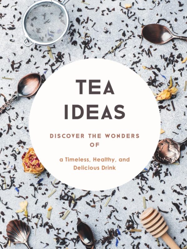 Tea Ideas
