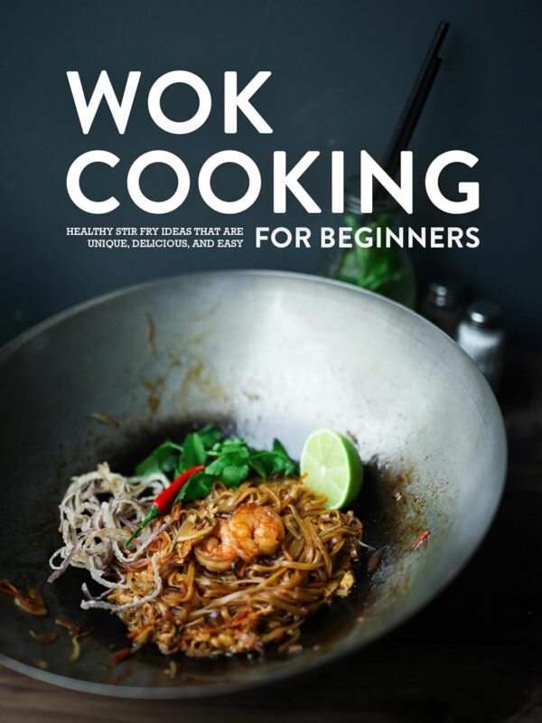 Wok Cooking for Beginners