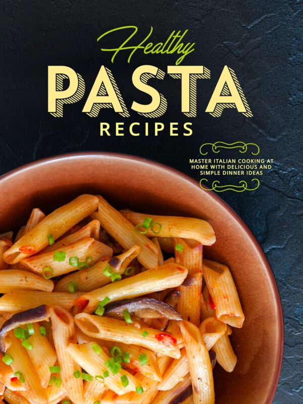 Healthy Pasta Recipes