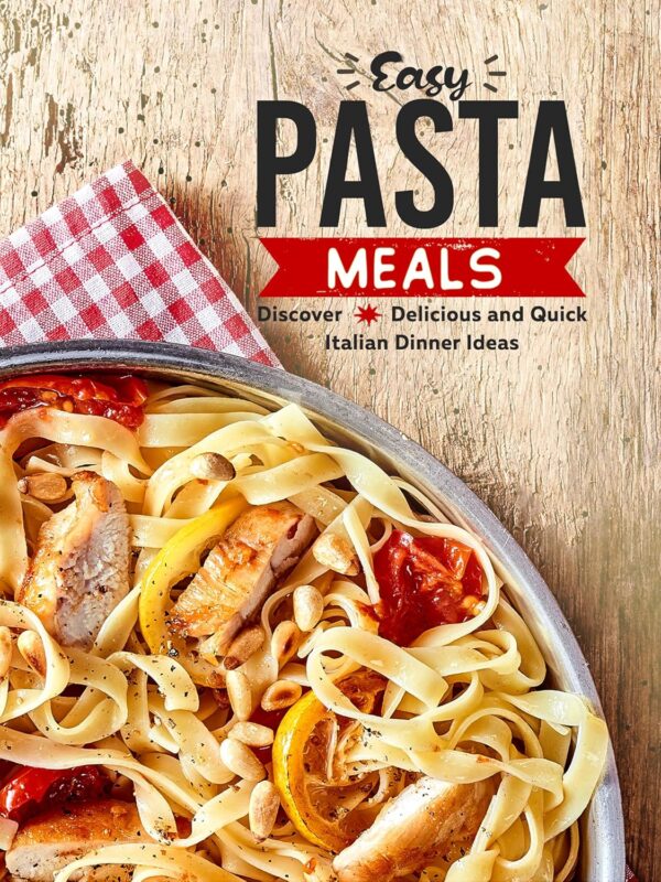 Easy Pasta Meals