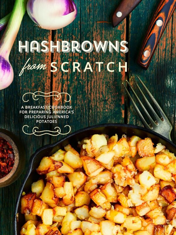 Hashbrowns from Scratch