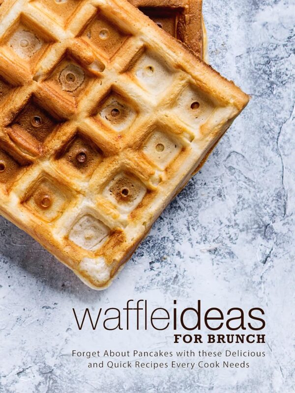 Waffle Ideas for Brunch