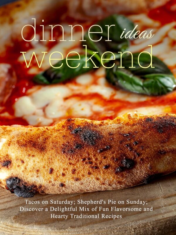Dinner Ideas Weekend